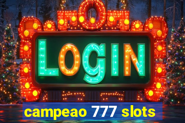 campeao 777 slots
